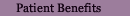 Patient Benefits