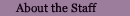 About the Staff